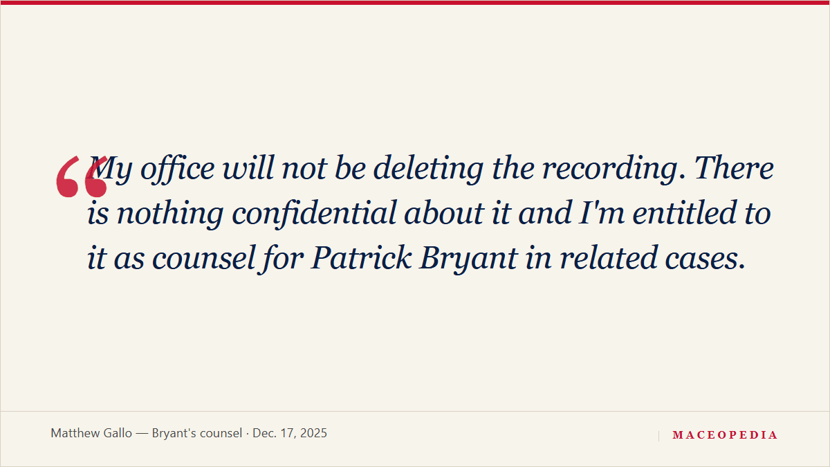 'There are at least two people in Mace's car': Bryant's counsel refuses to delete the recording, and announces an amended complaint: image 2