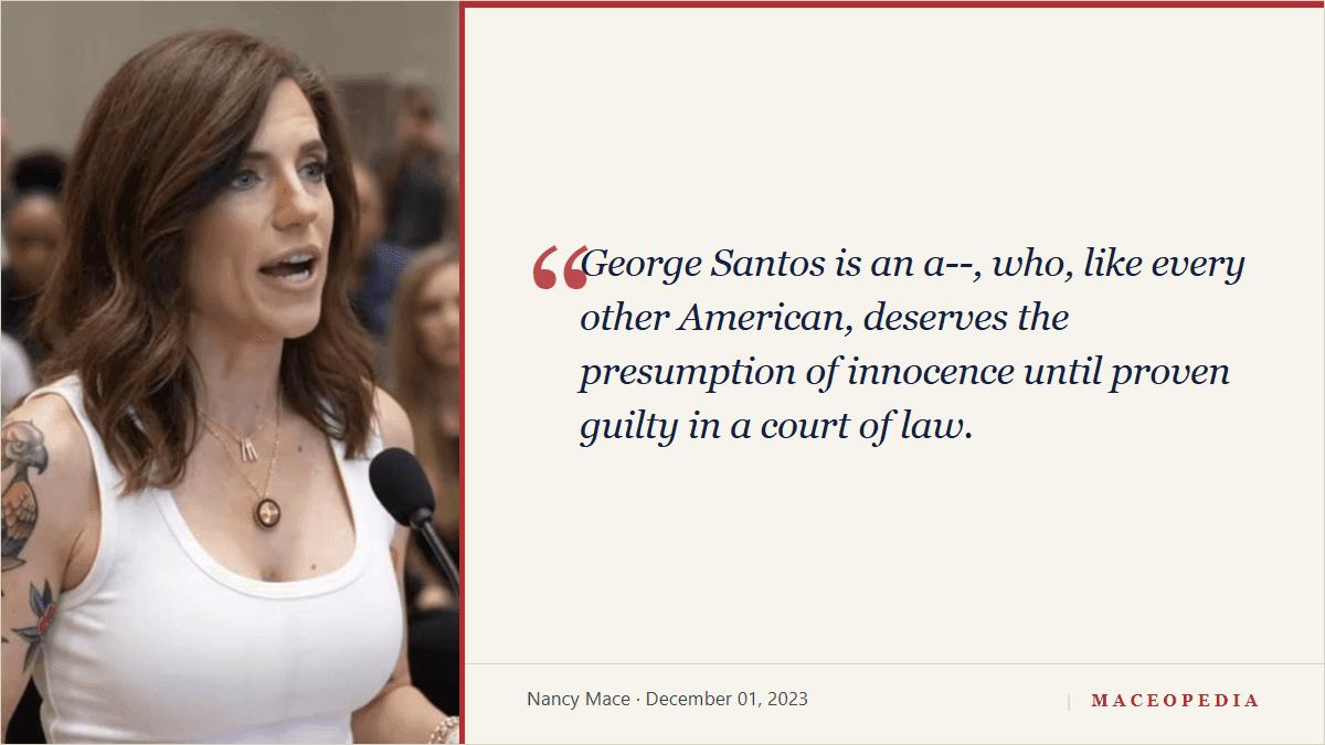 Quote card: Mace says George Santos is an a-- who deserves the presumption of innocence