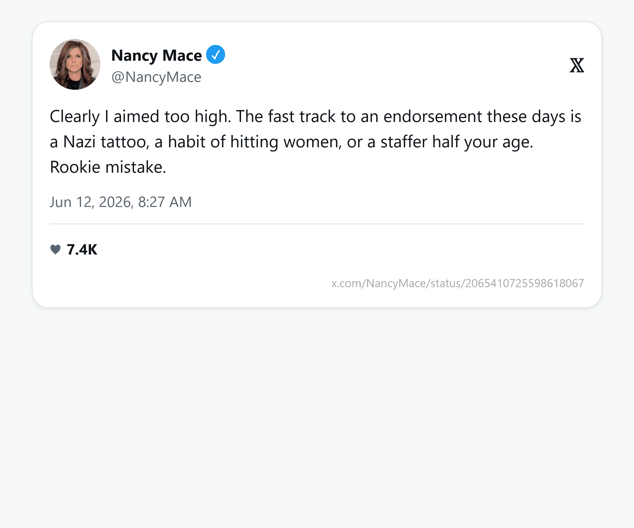 Mace's June 12 post: "Clearly I aimed too high. The fast track to an endorsement these days is a Nazi tattoo, a habit of hitting women, or a staffer half your age. Rookie mistake."