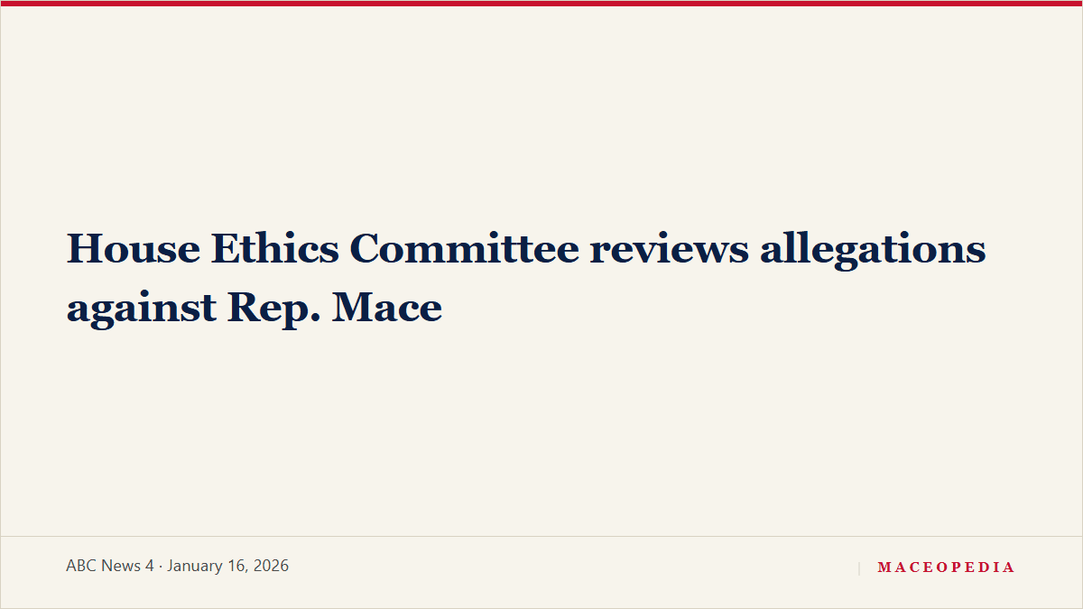 House Ethics Committee reviews allegations against Rep. Mace: image 1