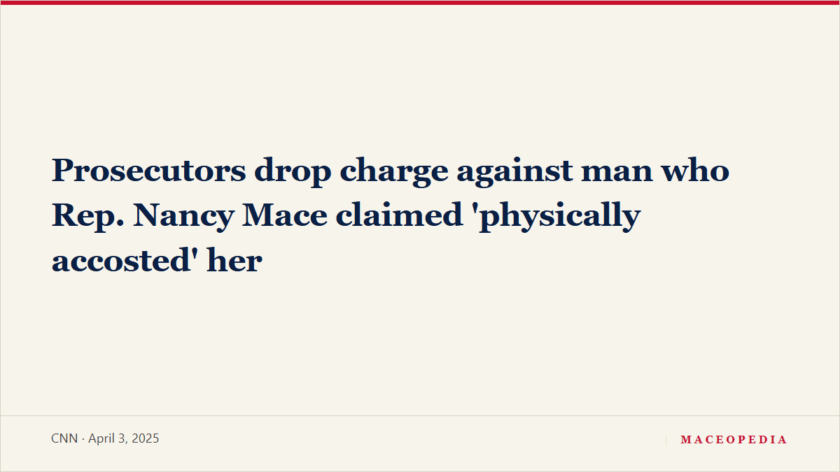 Prosecutors drop charge against man who Rep. Nancy Mace claimed 'physically accosted' her: image 1