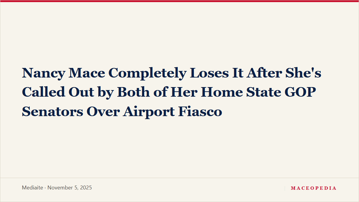 Nancy Mace Completely Loses It After She's Called Out by Both of Her Home State GOP Senators Over Airport Fiasco: image 1