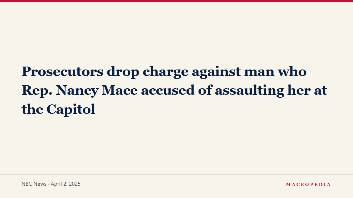Prosecutors drop charge against man who Rep. Nancy Mace accused of assaulting her at the Capitol: image 1