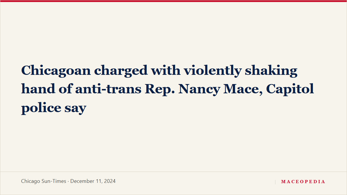 Chicagoan charged with violently shaking hand of anti-trans Rep. Nancy Mace, Capitol police say: image 1