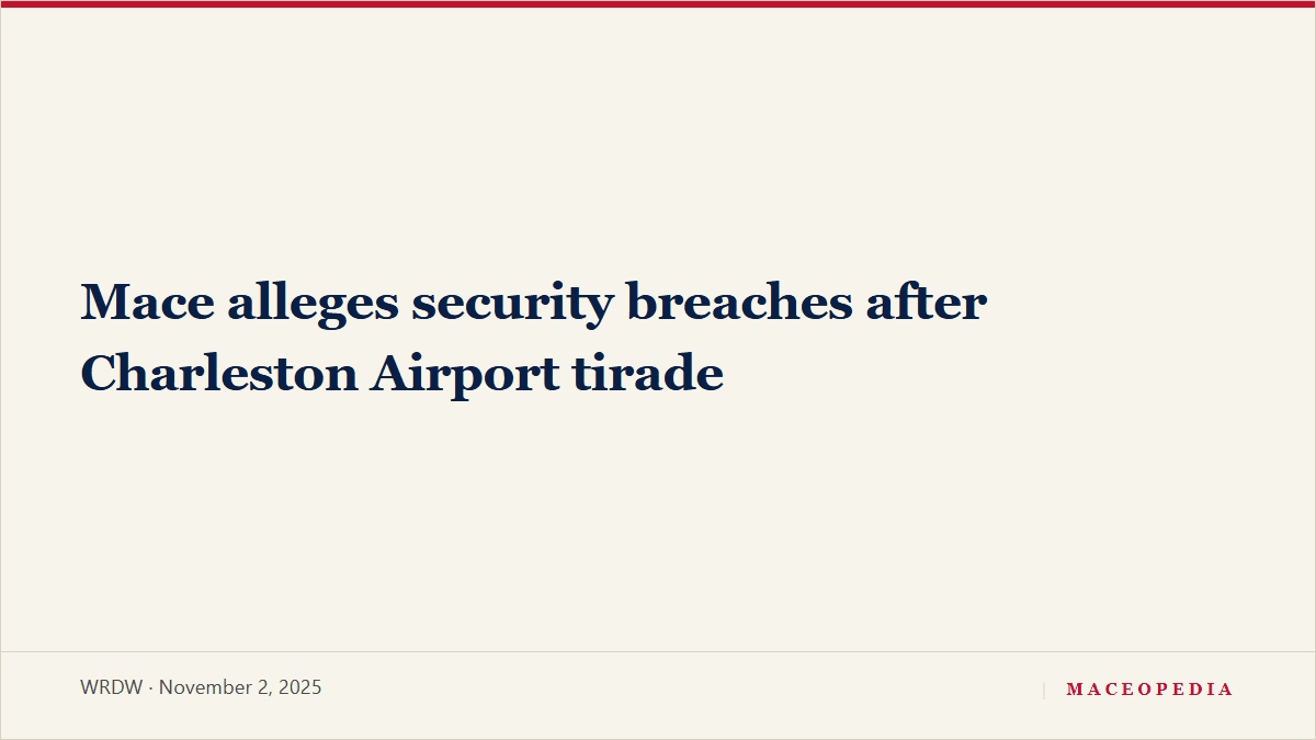 Mace alleges security breaches after Charleston Airport tirade: image 1